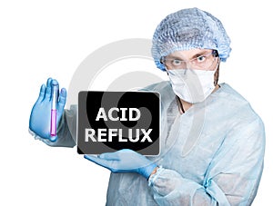 Doctor in surgical uniform, holding test tube and digital tablet pc with acid refux sign. internet technology and