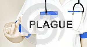 Doctor writing word plague with hands, Medical concept