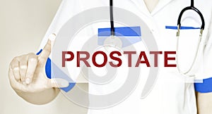Doctor writing word PROSTATE with hands, Medical concept