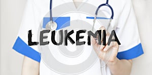 Doctor writting text LEUKEMIA with marker, medical concept