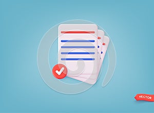 Documents papers icon. Stack of sheets with approval check mark. 3D Web Vector Illustrations