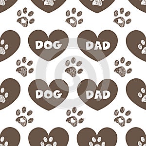 Dog dad and cute brown hearts and doodle paws. Happy Father`s Day background, fabric design seamless pattern