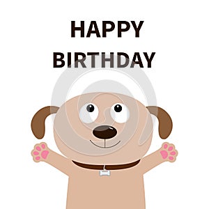 Dog face. Pet collection. Puppy pooch looking up. Paw print hug. Happy Birthday. Greeting card. Flat design. Cute cartoon funny ch
