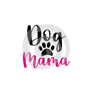 Dog mama- text with paw sihouette.