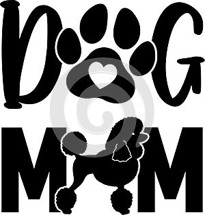 Dog mom poodle, dog paw, dog, animal, pet, vector illustration file