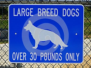 Dog park sign large breed dogs only.