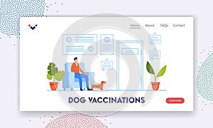 Dog Vaccination Landing Page Template. Man with Dog Visiting Veterinary Clinic, Owner Bring Diseased Dog for Treatment