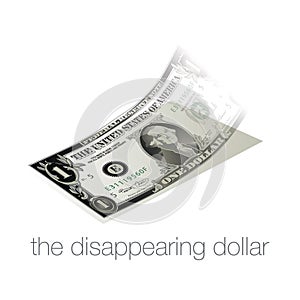 A dollar bill disappears in our inflated, weak economy