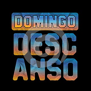 DOMINGO Slogan design typography, Grunge background  design text illustration, sign, t shirt graphics, print