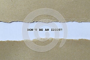 don\'t be an idiot on white paper photo