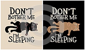 Don\'t bother me, i\'m sleeping - Cat Lover