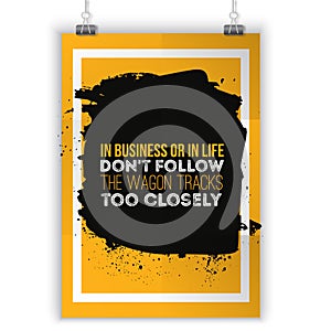 Don t follow the wagon tracks. Motivational quote. Positive affirmation for poster. Vector illustration.