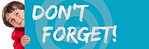 Don`t forget date remind reminder child kid young little boy