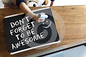 Don`t Forget to be Awesome Do Your Best Good Work Concept