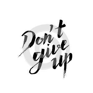 Don`t give up