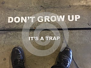 Don't Grow Up, It's a Trap