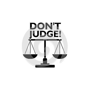 Don`t Judge Words icon, Judgmental Be Just Fair Objective