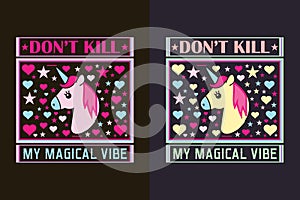 Don\'t Kill My Magical Vibe, Unicorn Squad, Animal Lover Shirt, My Spirit Animal, Unicorn T-Shirt, Kids T-Shirt