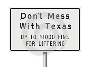 Don`t Mess With Texas road sign