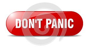 don\'t panic button. sticker. banner. rounded glass sign