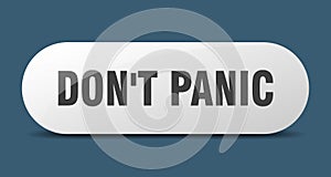don\'t panic button. sticker. banner. rounded glass sign