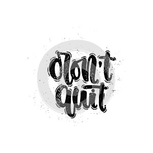 Don`t quit lettering