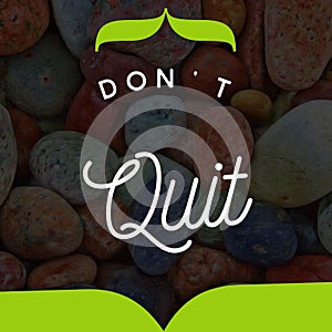 Don`t Quit short motivational quote