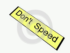Don't Speed Sign 1