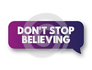 Don't Stop Believing text message bubble, concept background
