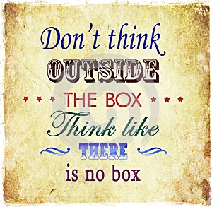 Don't think outside the box quote Grunge quote background