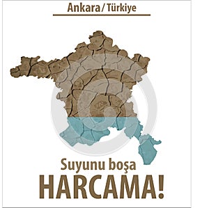 Don`t waste water! AnkaraTurkey Turkish translate: Suyunu bosa harcama! Ankara turkiye