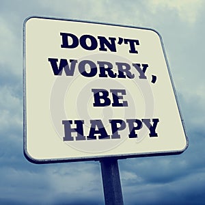 Don't worry, be happy