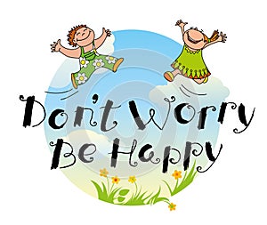 Don't worry be happy hand drawn lettering motivation quote