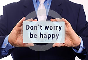 Don`t worry be happy text on it