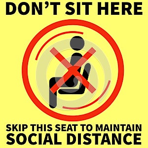 Don't sit here, Skip this seat to maintain social distance, Signage can be used in office, malls, public place. photo