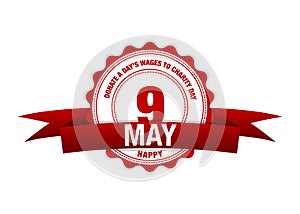 Donate A Day`s Wages To Charity Day. 9 May ribbon calendar. vector red