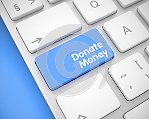 Donate Money - Inscription on Blue Keyboard Button. 3D.