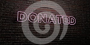 DONATED -Realistic Neon Sign on Brick Wall background - 3D rendered royalty free stock image