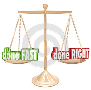 Done Fast Vs Right Scale Balance Weighing Rush Option