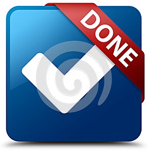 Done (validate icon) blue square button red ribbon in corner photo