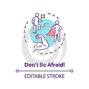 Dont be afraid concept icon
