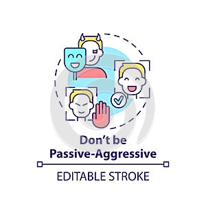 Dont be passive-aggressive concept icon