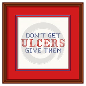 Dont get ulcers, give them cross stitch embroidery on frame photo