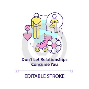 Dont let relationships consume you concept icon