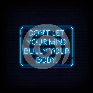 Dont let your mind Neon Signs Style Text Vector