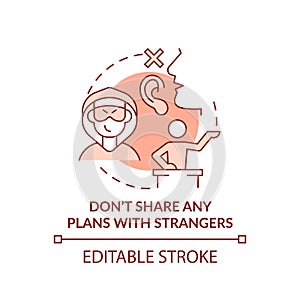 Dont share any plans with strangers terracotta concept icon