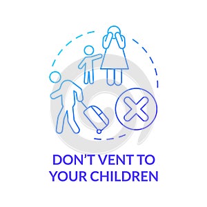 Dont vent to your children blue gradient concept icon