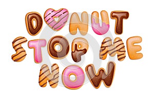 Donut stop me now - hand lettering pun quote design