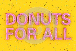 Donuts For All Sale Slogan Sign in Shape of Big Strawberry Pink Glazed Donut with Sprinkles. 3d Rendering