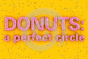 Donuts: A Perfect Circle Sale Slogan Sign in Shape of Big Strawberry Pink Glazed Donut with Sprinkles. 3d Rendering